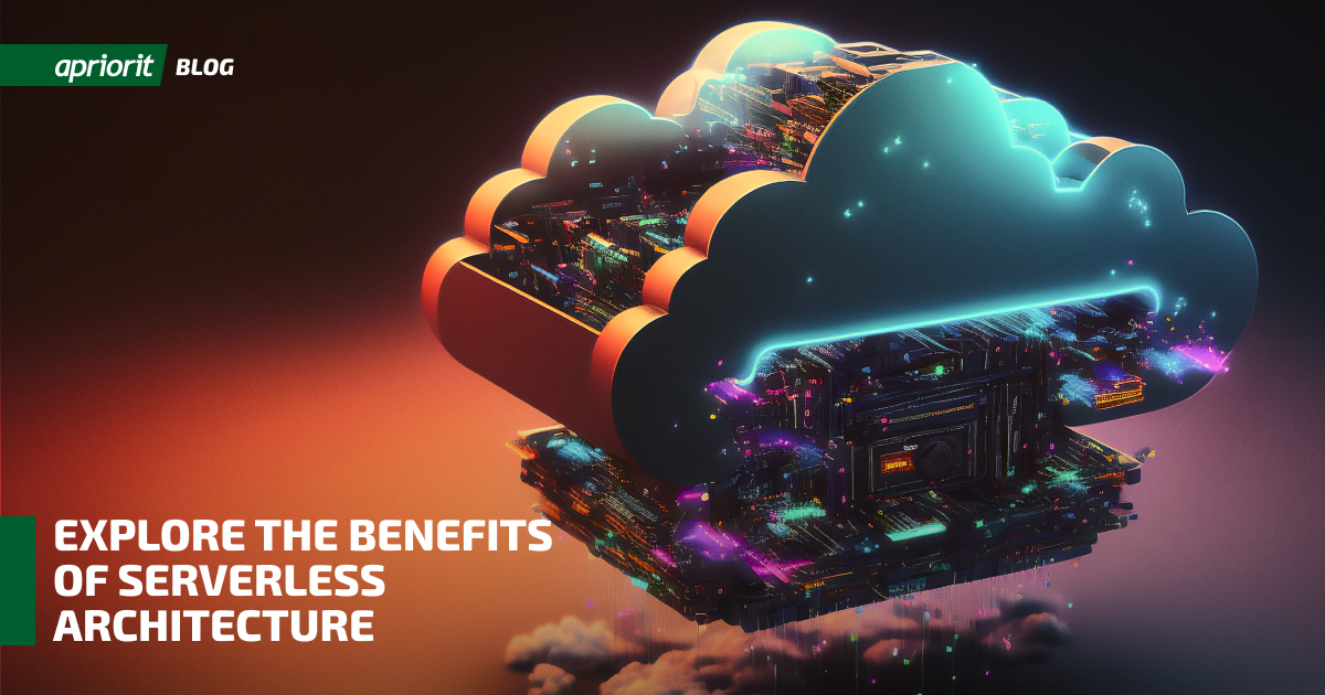 Serverless Computing: Architecture, Challenges & Benefits | Apriorit