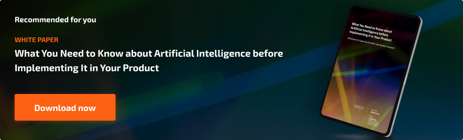 What You Need to Know about Artificial Intelligence before Implementing It in Your Product