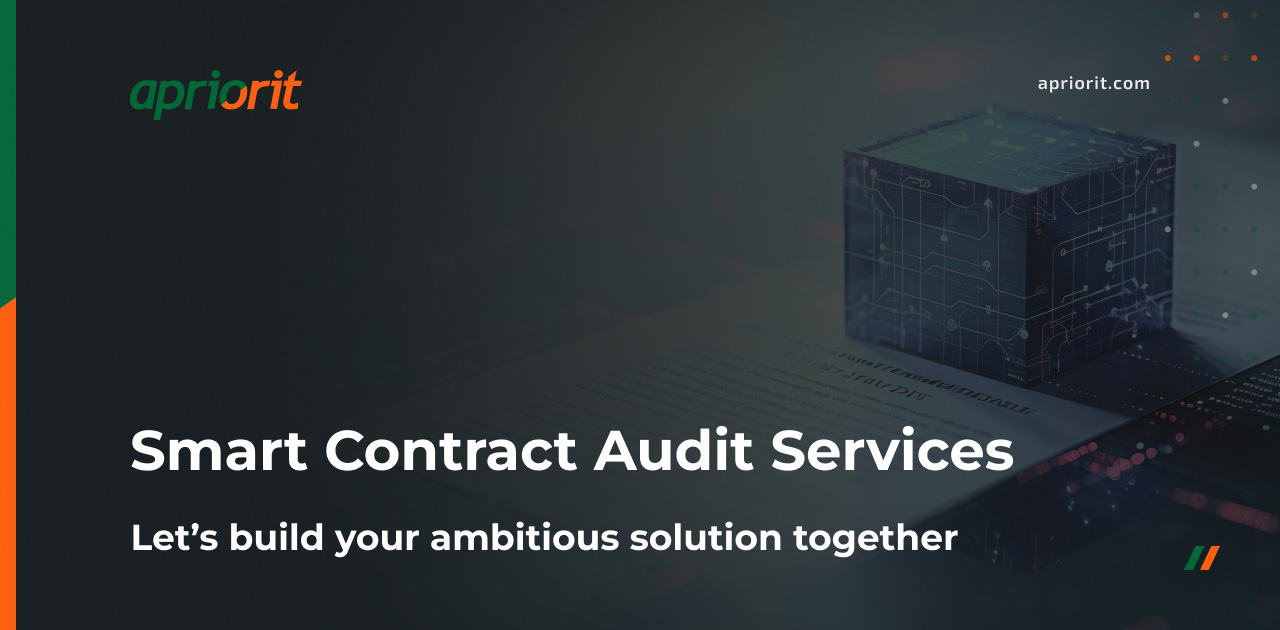 Smart Contract Audit Services - Apriorit